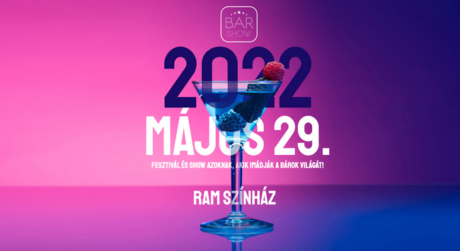 Bar Show Budapest 2022. Rendezvény Magazin 2022.