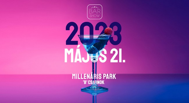Bar Show 2023. május 21. Millenáris. Rendezvény Magazin 2023.